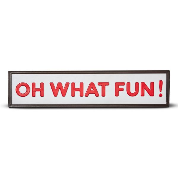 Oh What Fun Sign