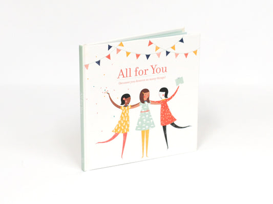 All For You (Because You Deserve So Many Things)