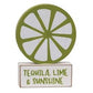Lime on "Tequila, Lime & Sunshine" Sitter