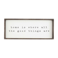 "Home is Where the Good Things Happen" Wall Sign