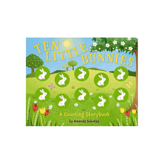 Ten Little Bunnies - A Counting Book by Amanda Sobotka