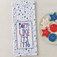 Party Like It's 1776 Tea Towel