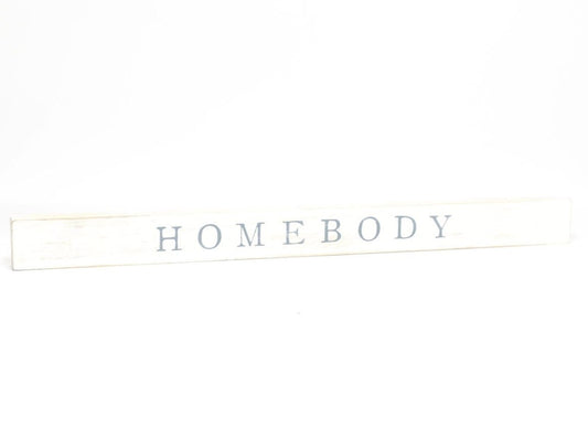 Homebody Sign
